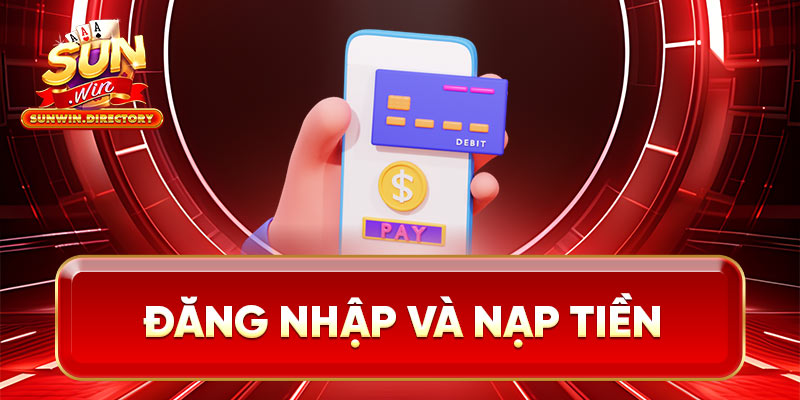 Đăng nhập và nạp tiền