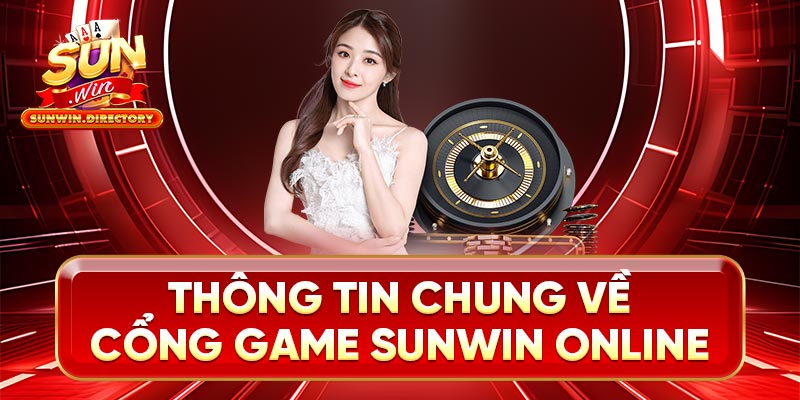 Thông tin chung về cổng game Sunwin online